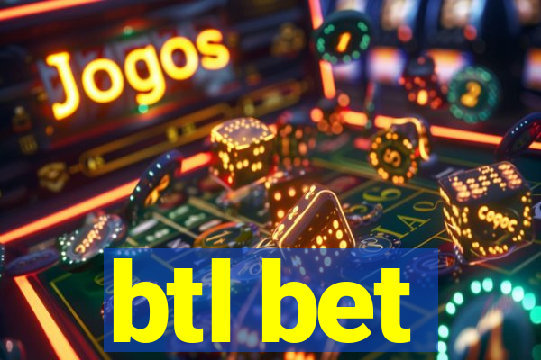 btl bet